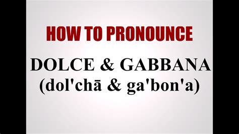 dolce gabbana pronounce|how to pronounce dolce.